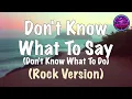 Dont Know What To Say (Don't Know What To Do) - Ric Segreto (Rock Version Cover)