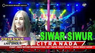 siwar siwur iin varera citra nada live ds dukuh mingkrik larangan brebes