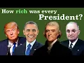 How Much Wealth Every President Had