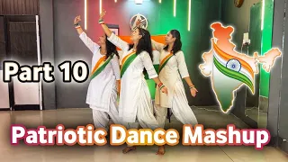 Patriotic Dance Mashup 🇮🇳 | Part 10 | India’s Viral Desh Bhakti Dance | 15 August Special 2026