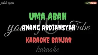 Download UMA ABAH - Anang ardiansyah - karaoke banjar MP3