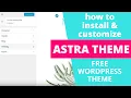 How to Install Customize the Free Astra WordPress Theme