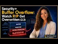 CompTIA Security Buffer Overflow Watch RIP Get Overwritten 2 3