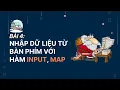 Python Basic Bai 4 Nhap du lieu tu ban phim Ham input trong Python Ham map trong python