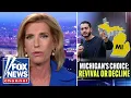 Laura Ingraham Michigan has a choice REVIVAL or DECLINE