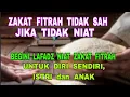 Download Lagu Niat Zakat Fitrah Untuk Diri Sendiri, Istri, Anak dan Semuanya Secara Rinci