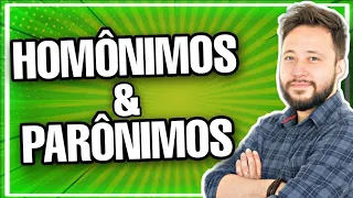 HOMÔNIMOS e PARÔNIMOS || Português para Concursos