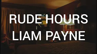 Download Liam Payne - Rude Hours (Lyrcis) MP3