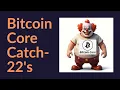 Lagu Bitcoin Core Catch-22's