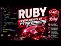 Ruby - The Beauty of Programming