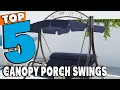 Best Canopy Porch Swings Reviews in 2026 Best Budget Canopy Porch Swing Buying Guide