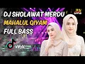 Download Lagu TERBARU ‼️ DJ SHOLAWAT MERDU MAHALUL QIYAM FULL BASS dj​ #djviraltiktok​ #djremix​ #djreligi​