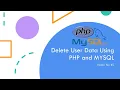 Delete MySql data using PHP 2020 PHP Tutorial Beginners 2020