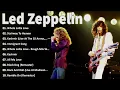 Lagu Led Zeppelin Greatest Hits 2025 - Best Songs Of Led Zeppelin - Led Zeppelin Full Album