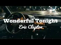 Wonderful Tonight - Eric Clapton Best Love Song Ever