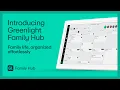 NEW Greenlight Family Hub The smart display that keeps family life organized effortlessly
