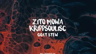 zito mowa u0026 krippsoulisc goat stew w nn e broken dreams dub 