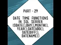 DateTime functions in SQL server ISDATE DAY MONTH YEAR DATENAME DATEDIFF DATEPART
