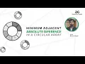 Minimum Adjacent Absolute Difference in Circular Array DSA Programming Tutorials GeeksforGeeks