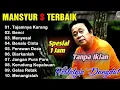 Download Lagu MANSYUR S FULL ALBUM LAGU DANGDUT LAWAS TANPA IKLAN NOSTALGIA 