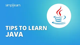 Tips to Learn Java How to Learn Java Programming Language for Beginners Simplilearn