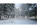 Lagu Kari Jobe - Heal Our Land (Acoustic) Lyric Video