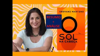 O SOL NA CABEÇA Resumo e Análise. Profa. Dra. Miriam Bevilacqua