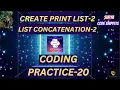 Create Print List-2 List Concatenation-2 Coding Practice - 20 CCBP NxtWave CCBP 4 0 Python