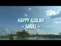 SMVLL-HAPPY AJALAH
