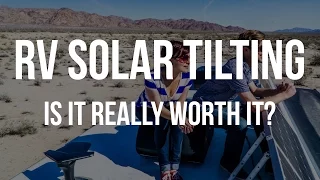 RV Solar Tilting: Is It Really Worth It To Tilt the Panels?