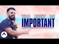 You Must Be Important Savage Jesus Pastor Steven Furtick