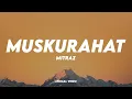 Download Lagu MITRAZ - Muskurahat | Lyrical Video | Unied Studios