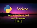 Sololearn Deja Vu Problem Solved Python Cool Py