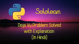 Sololearn Deja Vu Problem Solved Python Cool Py
