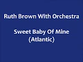Ruth Brown With Orchestra - Sweet Baby Of Mine (Atlantic)