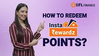 Get More with IIFL’s Insta Rewardz: How to Redeem Your Reward Points? | गोल्ड लोन | IIFL Finance