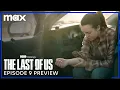 Video di The Last of Us episodio 9 | Promo Trailer