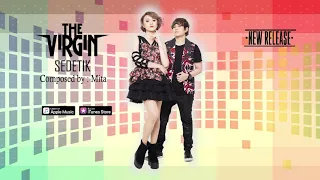 the virgin sedetik official video lyrics lirik