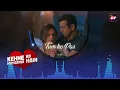 Tum Ho Paas | Kehne Ko Humsafar Hain | Ronit Roy | MonaSingh | 🎵 Song | lyrical Music 🎺 | Alt Music