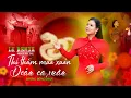 Download Lagu REMIX THÌ THẦM MÙA XUÂN \u0026 ĐOẢN CA XUÂN - DƯƠNG HỒNG LOAN