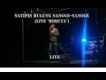 Download Lagu Satipis Bulung Sangge-Sangge LIVE