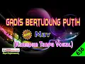 Download Lagu Gadis Bertudung Putih by May [Original Audio-HQ] | Karaoke Tanpa Vokal