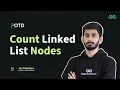 POTD - 2024 Count Linked List Nodes Problem of the Day GeeksforGeeks Practice