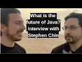 What is the future of Java Interview with the Java Champion Stephen Chin