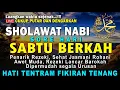 Download Lagu SHOLAWAT NABI MERDU, SHOLAWAT JIBRIL SABTU SORE PEMBUKA PINTU REZEKI, DO'A PELUNAS HUTANG