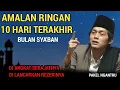 Lagu GUS IQDAM TERBARU - Amalan ringan 10 hari terakhir bulan sya'ban
