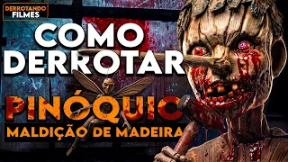 Como Derrotar PINÓQUIO MALDIÇÃO DE MADEIRA | Derrotando Filmes