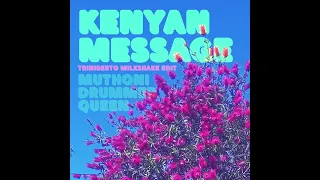 muthoni drummer queen kenyan message triniberto milkshake edit