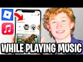 How To Play Music While Playing Roblox - Full Guide
