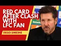 Download Lagu Diego Simeone on clash with fan and red card | LIVERPOOL 3-2 ATLETICO MADRID